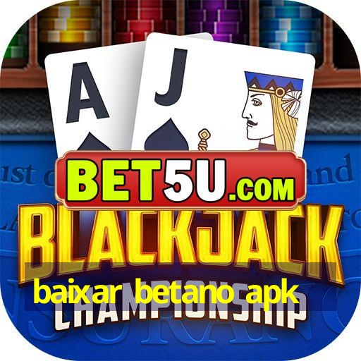 baixar betano apk